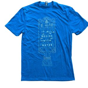 It All Begins With Water Tee